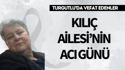Kılıç Ailesi’nin Acı Günü