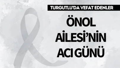 Önol Ailesi’nin acı günü