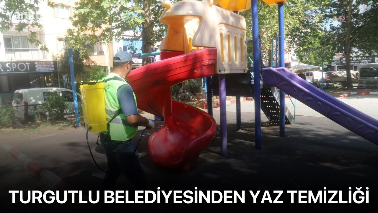 Turgutlu Belediyesinden yaz temizliği