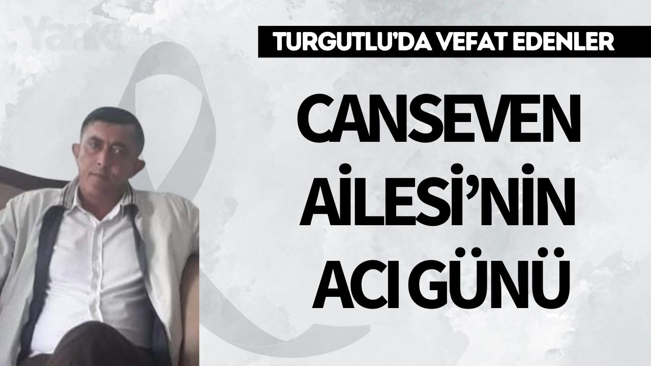 Canseven Ailesi’nin Acı Günü
