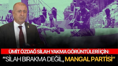 Ümit Özdağ: 'Bu silah bırakma değil mangal partisi