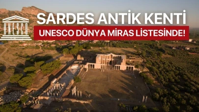 Sardes Antik Kenti UNESCO Dünya Miras Listesinde!