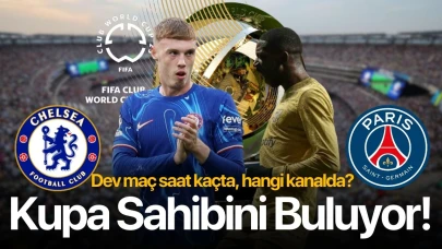 Chelsea - PSG maçı ne zaman, saat kaçta, hangi kanalda? FIFA Kulüpler Dünya Kupası finali bu akşam