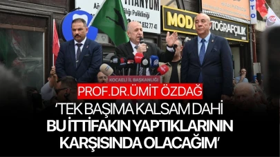 Özdağ: 'Tek başıma kalsam dahi bu ittifakın yaptıklarının karşısında duracağım'