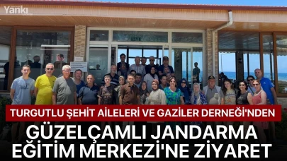 Turgutlu Şehit Aileleri ve Gaziler Derneği'nden Güzelçamlı Jandarma Eğitim Merkezi'ne ziyaret