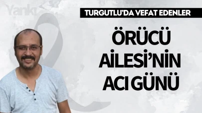 Örücü Ailesi’nin Acı Günü