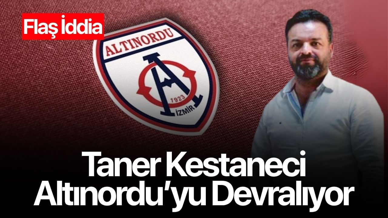 Turgutluspor’un eski başkanı Kestaneci, Altınordu’ya talip