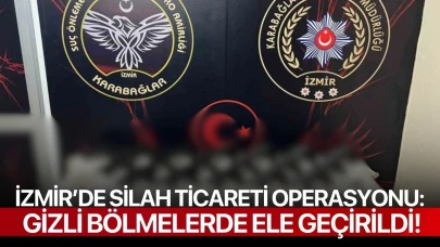 İzmir’de silah ticareti operasyonu: Gizli bölmelerde ele geçirildi!