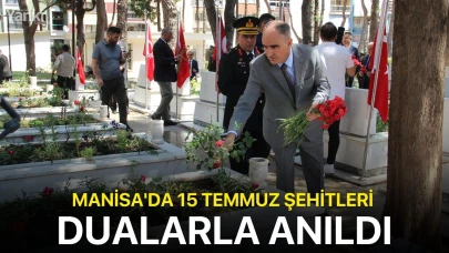 Manisa'da 15 Temmuz şehitleri dualarla anıldı