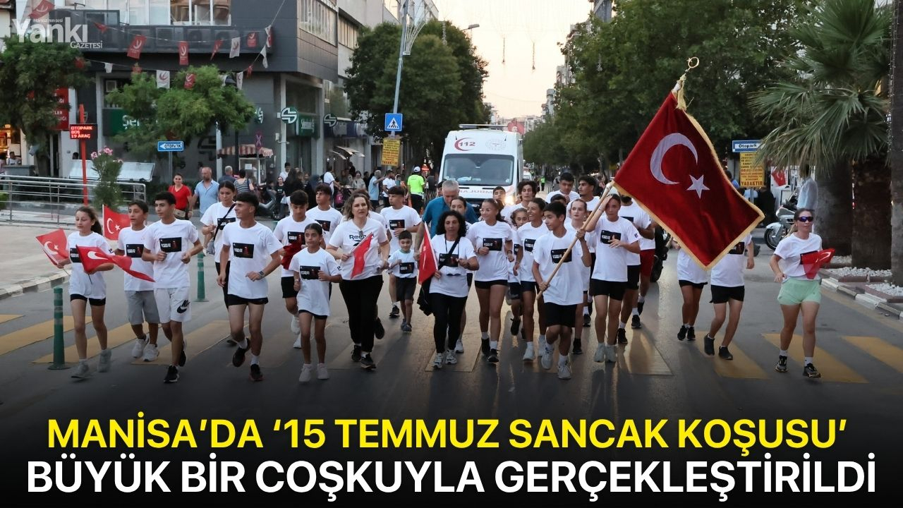 Manisa’da ‘15 Temmuz Sancak Koşusu’ Büyük Bir Coşkuyla Gerçekleştirildi