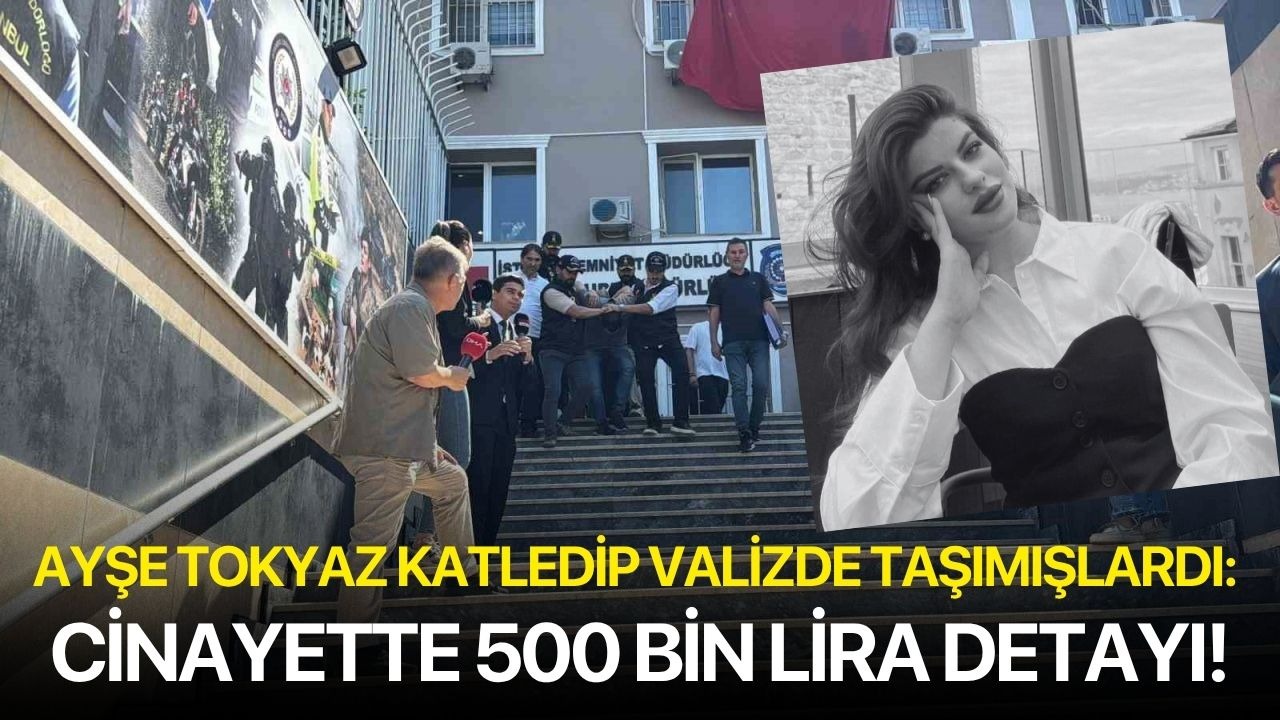 Ayşe Tokyaz katledip valizde taşımışlardı: Cinayette 500 bin lira detayı!