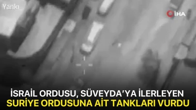 İsrail ordusu, Süveyda’ya ilerleyen Suriye ordusuna ait tankları vurdu