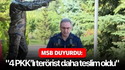 MSB duyurdu: "4 PKK’lı terörist daha teslim oldu"