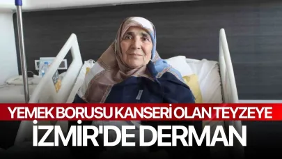 Yemek borusu kanseri olan teyzeye İzmir'de derman