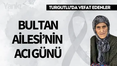 Bultan Ailesi'nin acı günü