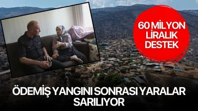 Ödemiş yangını sonrası yaralar sarılıyor: Afetzedelere 60 milyon liralık destek