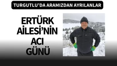 Ertürk Ailesi'nin acı günü