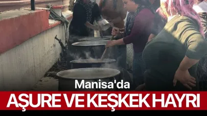Manisa'da aşure ve keşkek hayrı