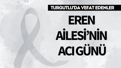 Eren Ailesi’nin Acı Günü