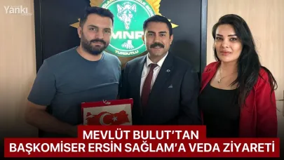 Mevlüt Bulut’tan Başkomiser Ersin Sağlam’a Veda Ziyareti