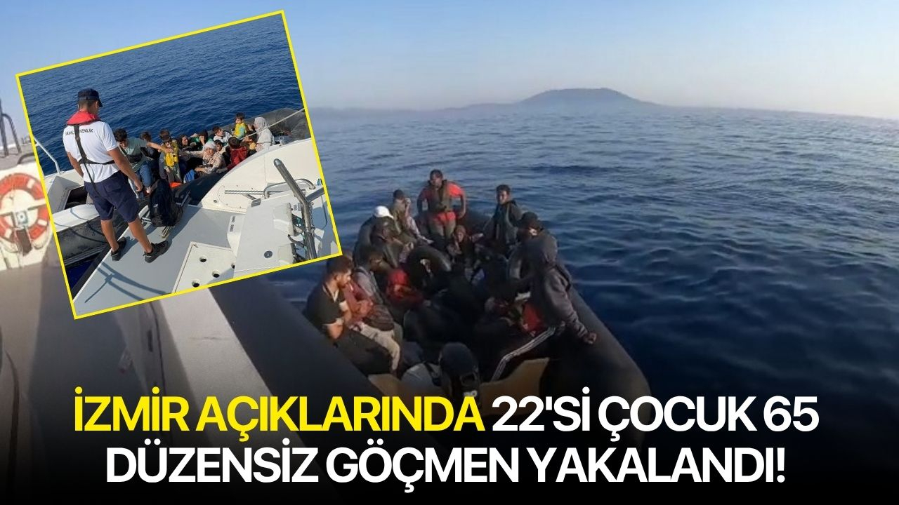 İzmir açıklarında 22'si çocuk 65 düzensiz göçmen yakalandı