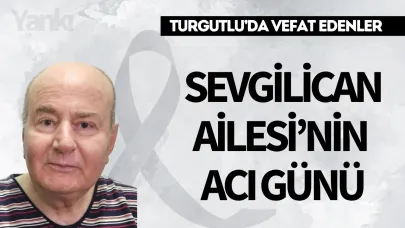 Sevgilican Ailesi'nin acı günü