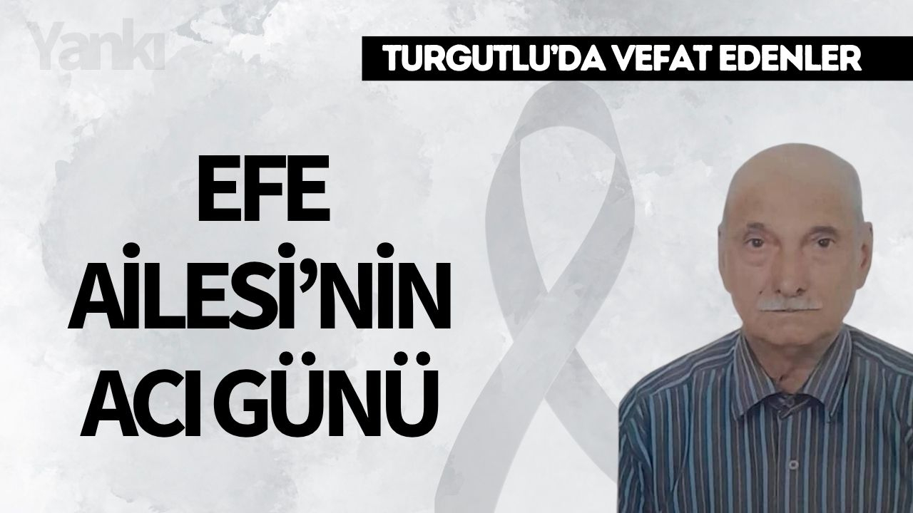 Efe Ailesi'nin acı günü