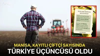 Manisa, kayıtlı çiftçi sayısında Türkiye üçüncüsü oldu