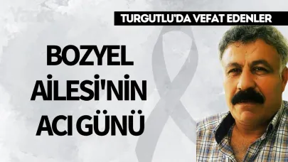 Bozyel Ailesi'nin acı günü