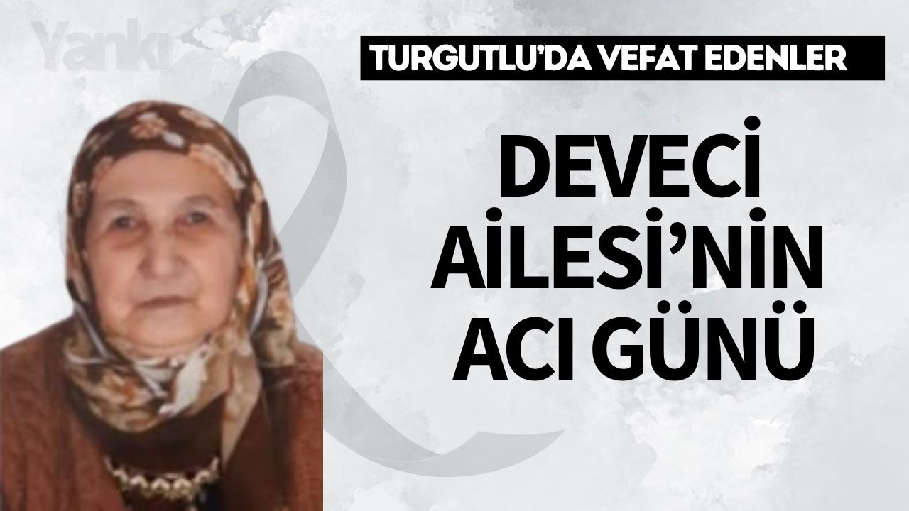 Deveci Ailesi’nin Acı Günü