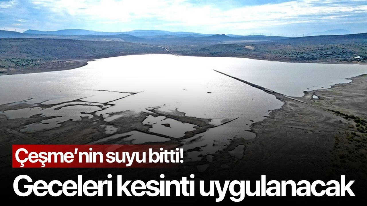 Ünlü tatil kentinde su bitti! Geceleri kesinti yapılacak