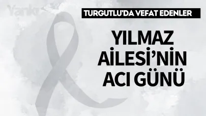 Yılmaz Ailesi’nin Acı Günü