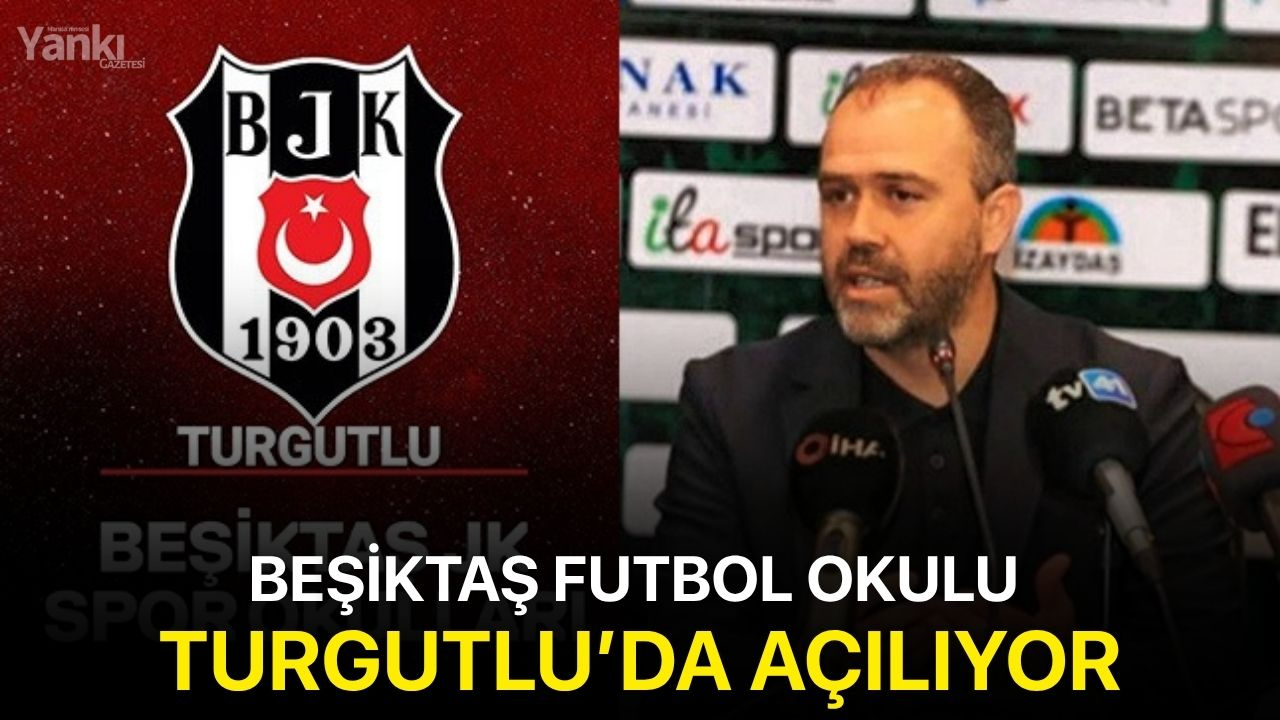 Beşiktaş Futbol Okulu Turgutlu’da Açılıyor