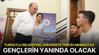 Turgutlu Belediyesi, Üniversite Tercih Merkezi ile Gençlerin Yanında Olacak