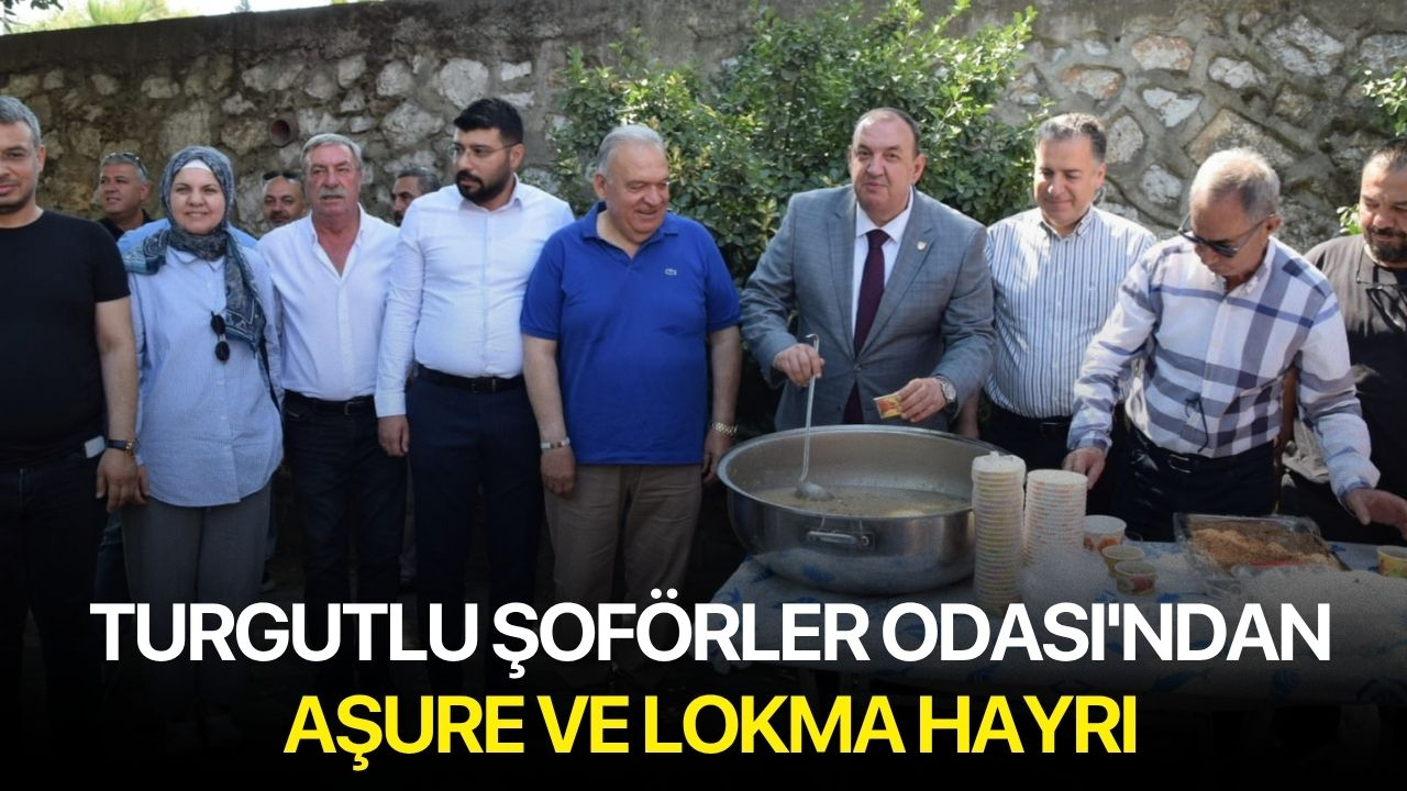 Turgutlu Şoförler Odası'ndan Aşure ve Lokma Hayrı