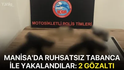 Manisa'da ruhsatsız tabanca ile yakalandılar: 2 gözaltı