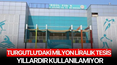 Turgutlu'daki Milyon Liralık Tesis Yıllardır Kullanılamıyor