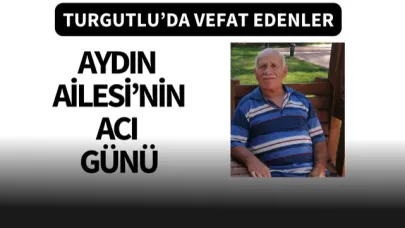 Aydın Ailesi’nin acı günü