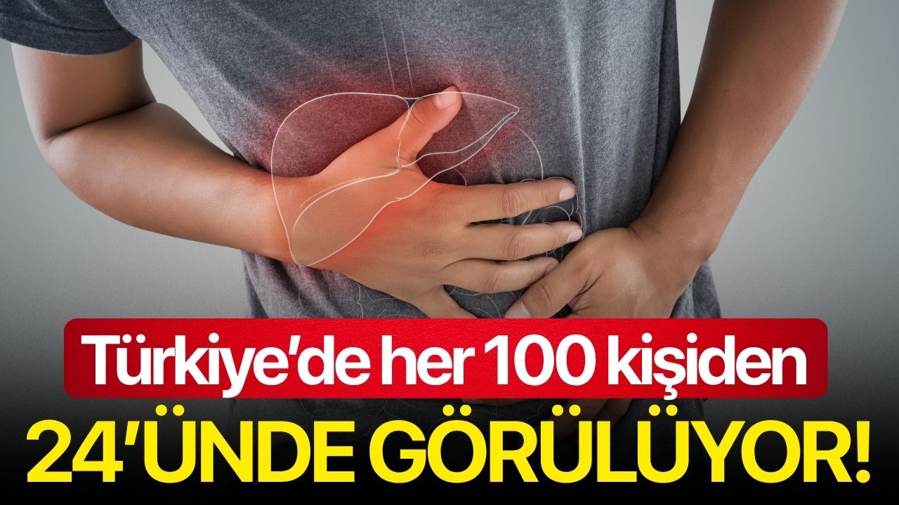 Türkiye’de her 100 kişiden 24’ünde görülüyor!