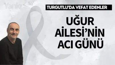 Uğur Ailesi’nin Acı Günü