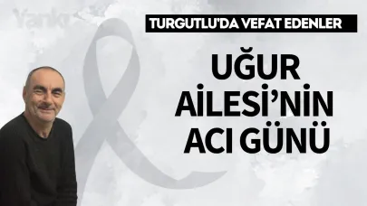 Uğur Ailesi’nin Acı Günü