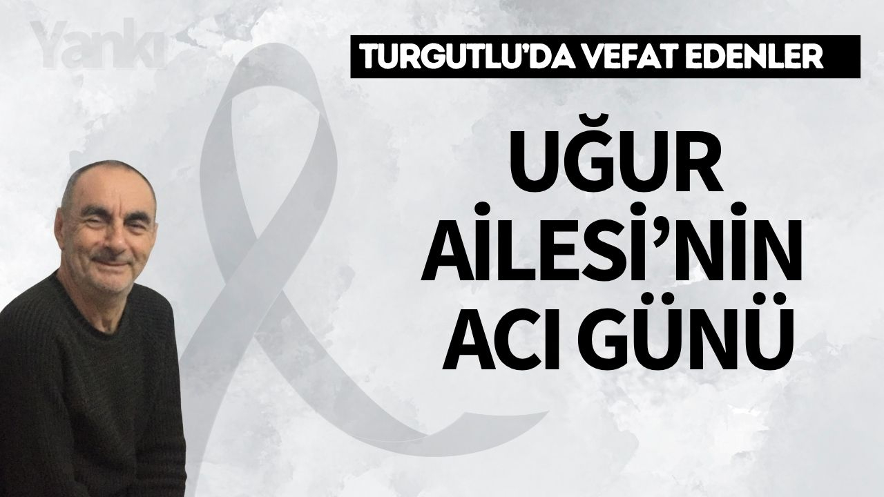 Uğur Ailesi’nin Acı Günü