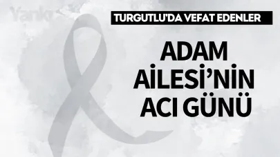 Adam Ailesi’nin Acı Günü