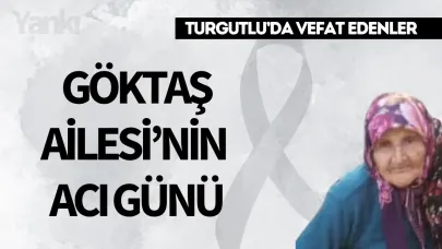 Göktaş Ailesi'nin acı günü