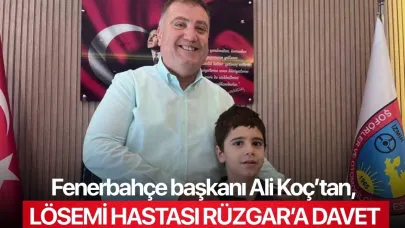 Fenerbahçe başkanı Ali Koç’tan, lösemi hastası Rüzgar’a davet