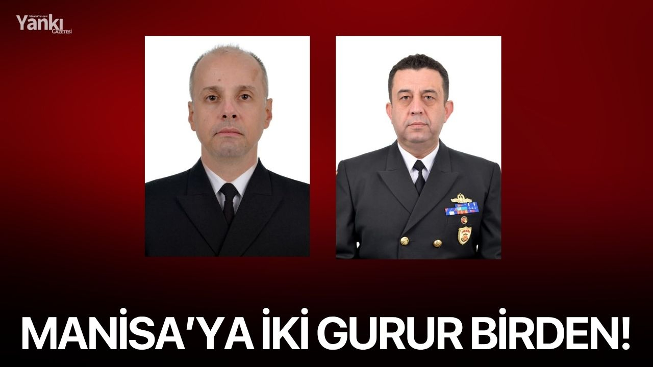 Manisa’ya iki gurur birden!