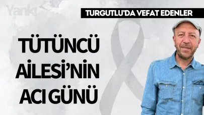 Tütüncü Ailesi'nin Acı Günü