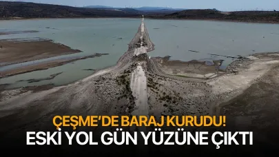 Çeşme'de baraj kurudu! Eski yol gün yüzüne çıktı
