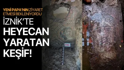 Papa ziyaret edeceğini açıklamıştı! İznik'te heyecanlandıran keşif...