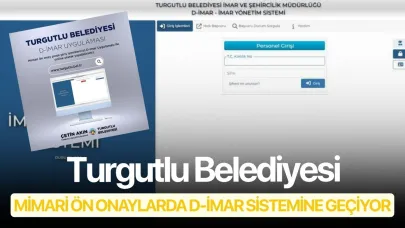 Turgutlu Belediyesi Mimari Ön Onaylarda D-İmar Sistemine Geçiyor